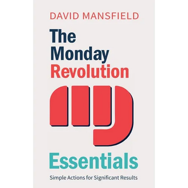 The Monday Revolution Essentials: Simple Actions for Significant Results