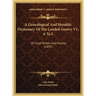 A Genealogical And Heraldic Dictionary Of The Landed Gentry V1, A To L: Of Great Britain And Ireland (1847)