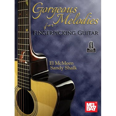 Gorgeous Melodies for Fingerpicking Guitar