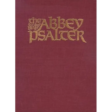 The Abbey Psalter: The Book of Psalms Used by the Trappist Monks of Genesse Abbey