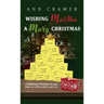 Wishing Martha a Mary Christmas: Celebrating Christmas in your heart as well as under your tree
