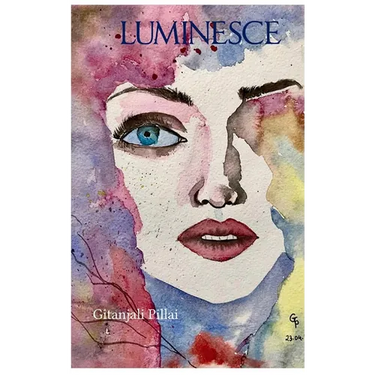 Luminesce Reflections on the Love, Loss, and Flickers of Light That Illuminate Our Lives.