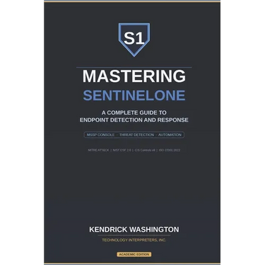 Mastering SentinelOne: A Complete Guide to Endpoint Detection and Response: From MSSP Console Management to Advanced Threat Detection, Response, and A