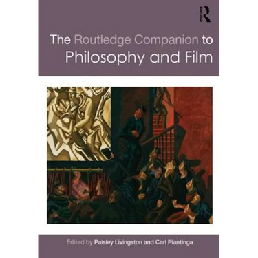The Routledge Companion to Philosophy and Film