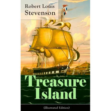 Treasure Island (Illustrated Edition): Adventure Tale of Buccaneers and Buried Gold