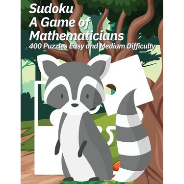 Sudoku A Game of Mathematicians 400 Puzzles Easy and Medium Difficulty