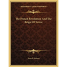 The French Revolution And The Reign Of Terror
