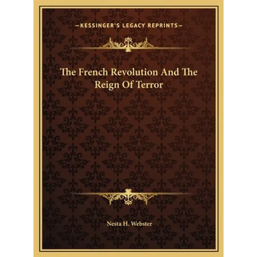 The French Revolution And The Reign Of Terror