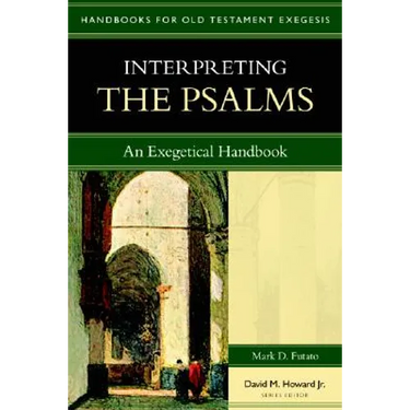 Interpreting the Psalms: An Exegetical Handbook