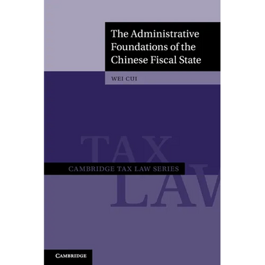 The Administrative Foundations of the Chinese Fiscal State
