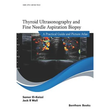 Thyroid Ultrasonography and Fine Needle Aspiration Biopsy: A Practical Guide and Picture Atlas