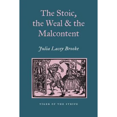 The Stoic, the Weal and the Malcontent