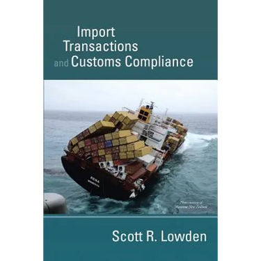 Import Transactions and Customs Compliance