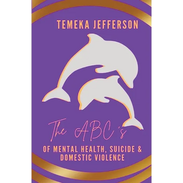 The ABC's of Mental Health, Suicide & Domestic Violence