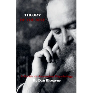 Theory of the Self: A Guide to Jamesian Psychology