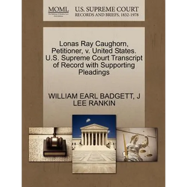 Lonas Ray Caughorn, Petitioner, V. United States. U.S. Supreme Court Transcript of Record with Supporting Pleadings