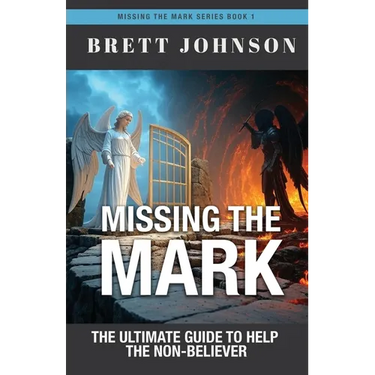 Missing the Mark: The Ultimate Guide to Help the Non-Believer