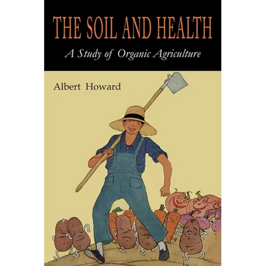 The Soil and Health: A Study of Organic Agriculture