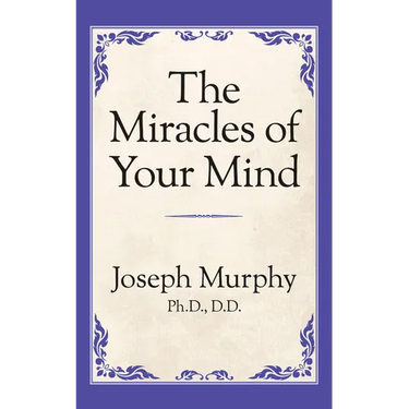 The Miracles of Your Mind