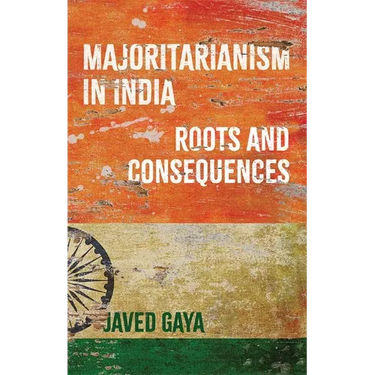 Majoritarianism in India: Roots and Consequences