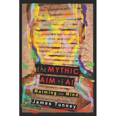 The Mythic Aim of AI: Maiming the Mind