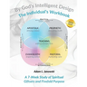 By God's Intelligent Design: The Individual's Workbook: A 7-Week Study of Spiritual Giftsets and Fivefold Purpose