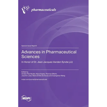 Advances in Pharmaceutical Sciences: In Honor of Dr. Jean Jacques Vanden Eynde (JJ)