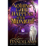 Nothing Good Happens After Midnight: A Paranormal Women's Fiction Novel