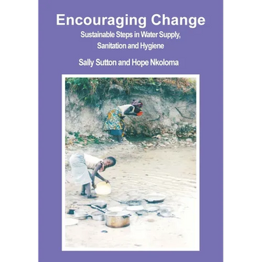 Encouraging Change: Sustainable steps in water supply, sanitation and hygiene