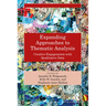 Expanding Approaches to Thematic Analysis: Creative Engagements with Qualitative Data