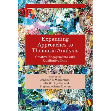 Expanding Approaches to Thematic Analysis: Creative Engagements with Qualitative Data