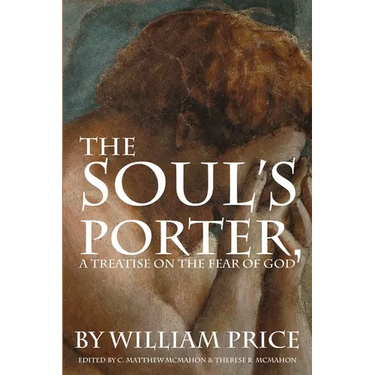 The Soul's Porter, or a Treatise on the Fear of God