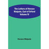 The Letters of Horace Walpole, Earl of Orford Volume IV