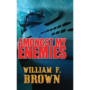 Amongst My Enemies: A Cold War Spy vs Spy Action Thriller