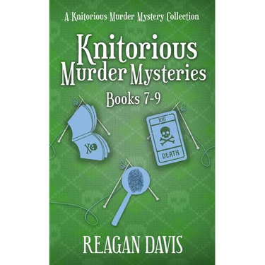 Knitorious Murder Mysteries Books 7-9: A Knitorious Murder Mystery Series