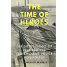 Indianapolis: The Time of Heroes: The Great Flood of 1913 and the Indianapolis Police Department