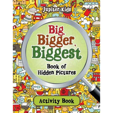 Big, Bigger, Biggest Book of Hidden Pictures Activity Book