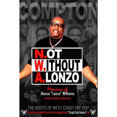 N.ot W.ithout A.lonzo: The history of west coast hip hop.