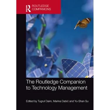The Routledge Companion to Technology Management