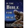 Is The Bible For Real
