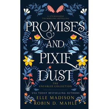 Promises and Pixie Dust: A Thumbelina Retelling