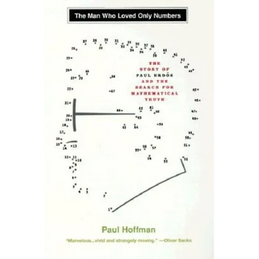 The Man Who Loved Only Numbers: The Story of Paul Erdos and the Search for Mathematical Truth
