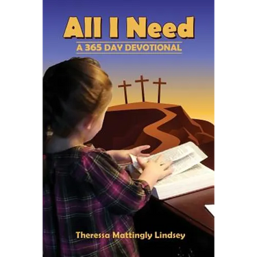All I Need: A 365 Day Devotional