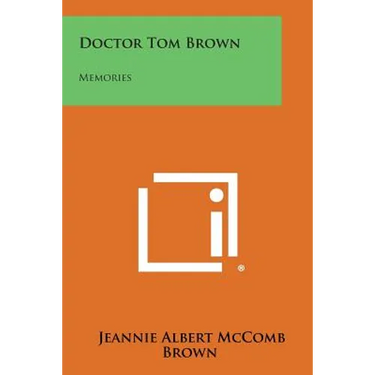 Doctor Tom Brown: Memories