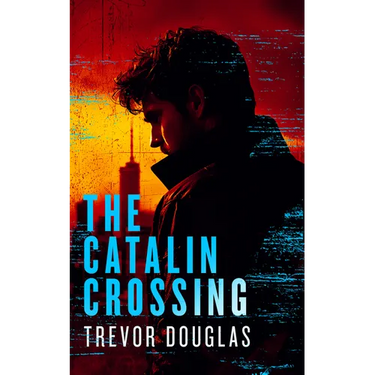 The Catalin Crossing: A Crime Thriller Where One Witness Stands Between Justice and Corruption