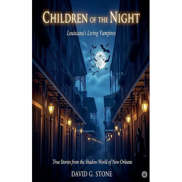 Children of the Night: Louisiana's Living Vampires: True Stories from the Shadow World of New Orleans