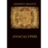 Anacalypsis: Historically Annotated Edition