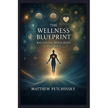 The Wellness Blueprint: Balancing Mind, Body, and Soul