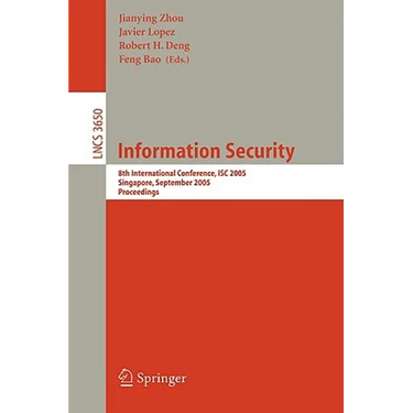 Information Security: 8th International Conference, Isc 2005, Singapore, September 20-23, 2005, Proceedings