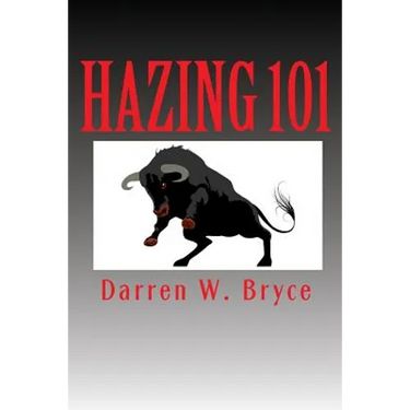 Hazing 101: How We Did It and Why We Did It